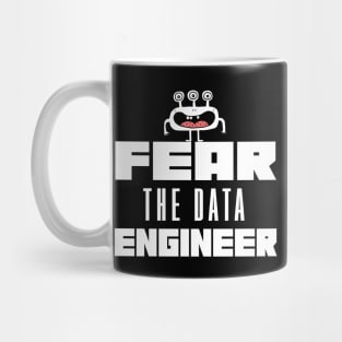 Fear the Data Engineer Mug